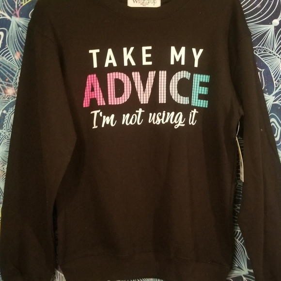 Long sleeve shirt Take My ADVICE IM NOT USING IT - Picture 9 of 9